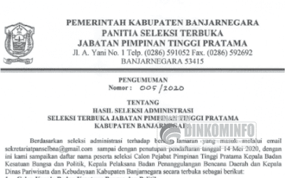 PENGUMUMAN HASIL SELEKSI ADMINISTRASI SELEKSI TERBUKA JABATAN PIMPINAN TINGGI KAB. BANJARNEGARA TAHUN 2020