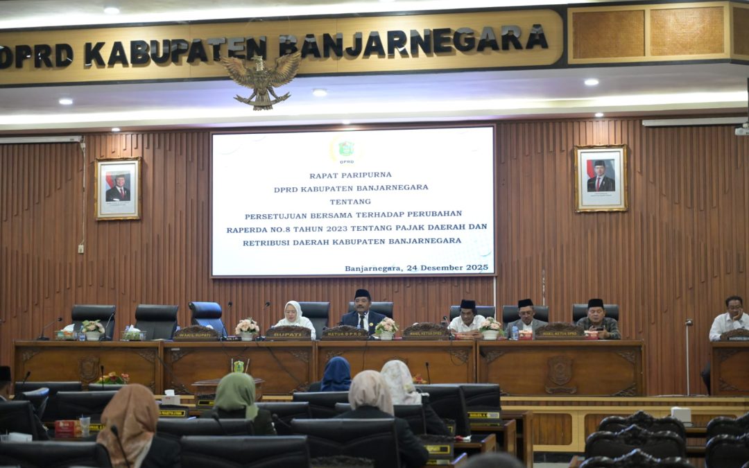 Optimalkan PAD, DPRD dan Pemkab Banjarnegara Sepakati Perubahan Perda Pajak dan Retribusi Daerah.